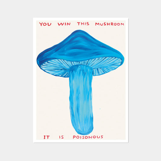 David Shrigley｜you win this mushroom (你贏得這個蘑菇)